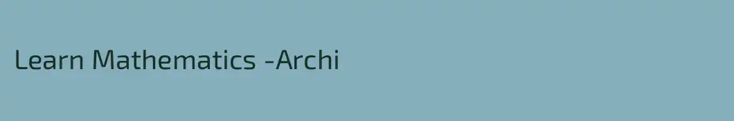 Learn Mathematics -Archi